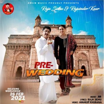 download Pre-Wedding-(Rajwinder-Kaur) Raja Sidhu mp3